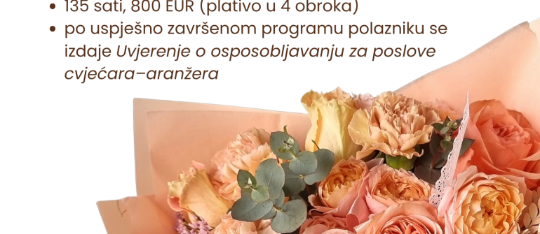 Program osposobljavanja za cvjećara – aranžera: posljednja dva mjesta u grupi!